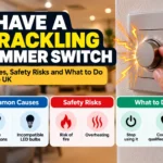 I Have a Crackling Dimmer Switch: Causes, Safety Risks